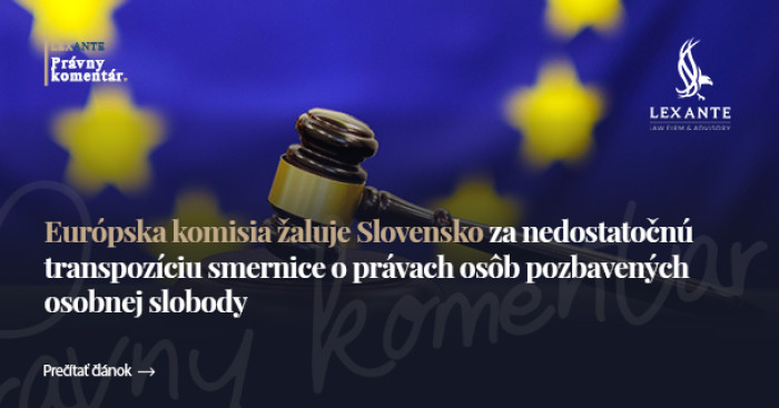 Evropská komise žaluje Slovensko za nedostatečné provedení směrnice o právech osob zbavených osobní svobody
